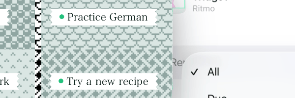 Background: a green
    rounded rectangle. Foreground, left: A widget showing a 2x2 grid with
    four reminders. The reminders read: Call a friend, practice german,
    Visit a new park, Try a new recipe. foreground, right: a widget
    configuration screen shows an open dropdown with the options: 'all,
    'due', and 'specific'
